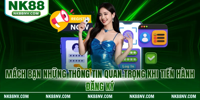 Mách bạn những thông tin quan trọng khi tiến hành đăng ký